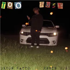 Too Busy (feat. Space Kid) Song Lyrics