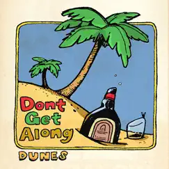 Don't Get Along (feat. Sweeps) - Single by Dunes album reviews, ratings, credits