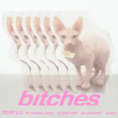 Bitches - Single by Tove Lo, Charli XCX, Icona Pop, Elliphant & ALMA album reviews, ratings, credits