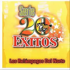 Serie 20 Éxitos by Los Relámpagos del Norte album reviews, ratings, credits