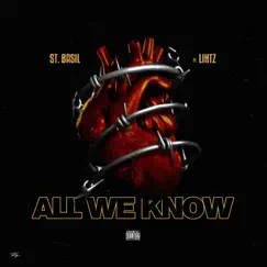 All We Know (feat. Lihtz) - Single by St Basil album reviews, ratings, credits