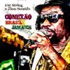 Conexão Brasil X Jamaica album lyrics, reviews, download
