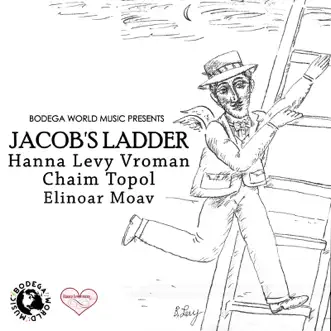 Jacob's Ladder - Single by Hanna Levy Vroman, Chaim Topol & Elinoar Moav album download