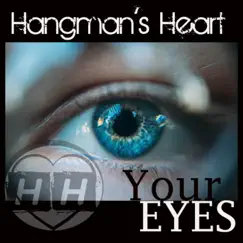 Your Eyes - Single by Hangman's Heart album reviews, ratings, credits