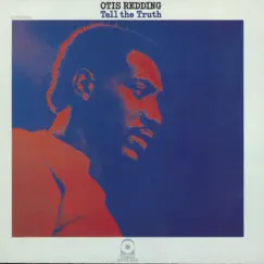 Tell the Truth by Otis Redding album reviews, ratings, credits
