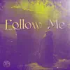 Follow Me - Single album lyrics, reviews, download