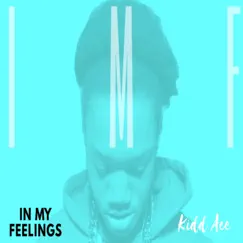In My Feelings - EP by Kidd Ace album reviews, ratings, credits