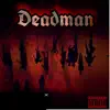 Deadman (Freestyle) - Single album lyrics, reviews, download