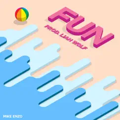 Fun - Single by Mike Enzo album reviews, ratings, credits