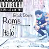 Break Down (feat. Rome Itale) - Single album lyrics, reviews, download