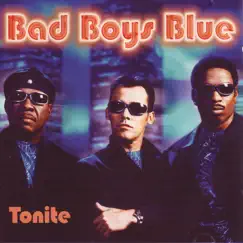 Tonite by Bad Boys Blue album reviews, ratings, credits