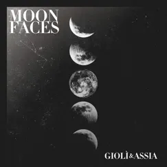 Moon Faces - EP by Giolì & Assia album reviews, ratings, credits