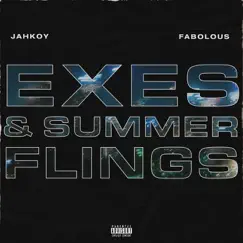Exes & Summer Flings - Single by JAHKOY & Fabolous album reviews, ratings, credits
