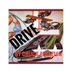 Drive - Single by Chuck Alkazian album reviews, ratings, credits