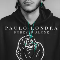 Forever Alone - Single by Paulo Londra album reviews, ratings, credits