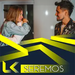 Seremos - Single by La K'onga album reviews, ratings, credits