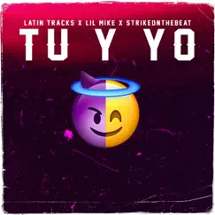 Tú y Yo (feat. Lil Mike & StrikeOnTheBeat) Song Lyrics