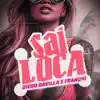 Sai Loca - Single album lyrics, reviews, download