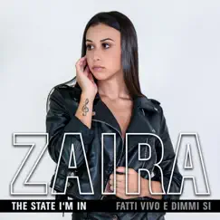 The State I'm In - Single by Zàira album reviews, ratings, credits