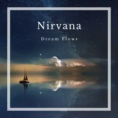 Nirvana - EP by Dream Flows album reviews, ratings, credits