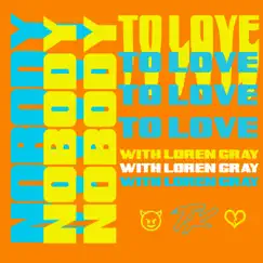 Nobody To Love (with Loren Gray) - Single by TELYKAST & Loren Gray album reviews, ratings, credits