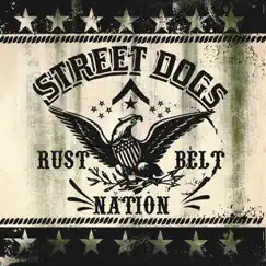 Rustbelt Nation - Single by Street Dogs album reviews, ratings, credits
