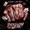 Destroy the Weak (feat. Madd Maxxx) - Single album lyrics, reviews, download