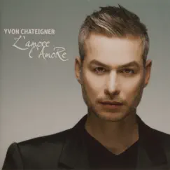 L'amore l'amore by Yvon Chateigner album reviews, ratings, credits
