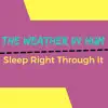 Sleep Right Through It - Single album lyrics, reviews, download