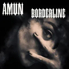 Borderline - Single by Amun album reviews, ratings, credits