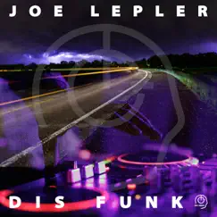 Dis Funk - Single by Joe Lepler album reviews, ratings, credits