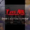 Tres Am (feat. Lil Tula & Criminal) - Single album lyrics, reviews, download