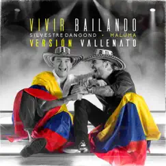 Vivir Bailando (Vallenato Version) - Single by Silvestre Dangond & Maluma album reviews, ratings, credits