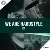 We Are Hardstyle - Single album lyrics, reviews, download