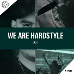 We Are Hardstyle - Single by K1 album reviews, ratings, credits