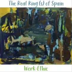 Work:Ethic - Single by The Real King(s) of Spain album reviews, ratings, credits