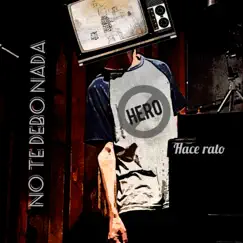 Hace Rato by No Te Debo Nada album reviews, ratings, credits