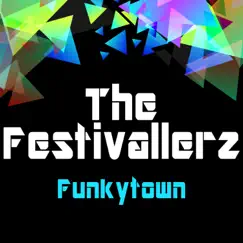 Funkytown by The Festivallerz album reviews, ratings, credits
