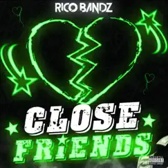 Close Friends - Single by RicoBandz album reviews, ratings, credits