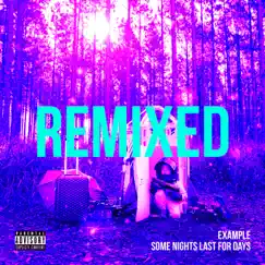 Some Nights Last for Days REMIXED - EP by Example album reviews, ratings, credits