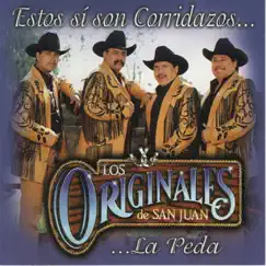 Estos Si Son Corridazos... La Peda by Los Originales de San Juan album reviews, ratings, credits