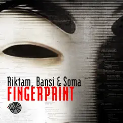 Fingerprint - Single by Riktam, Bansi & Soma album reviews, ratings, credits
