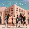 Venganza (feat. Sergio Contreras) - Single album lyrics, reviews, download