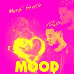 Mood - Single by Mordi Gentle album reviews, ratings, credits