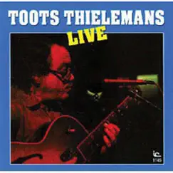 Live by Toots Thielemans album reviews, ratings, credits