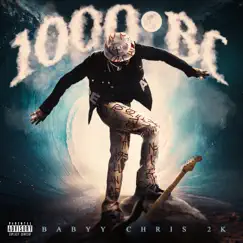 1000 BC by Babyy Chris 2K album reviews, ratings, credits