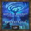 World of Warcraft: Shadowlands (Original Soundtrack) album lyrics, reviews, download