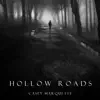 Hollow Roads - Single album lyrics, reviews, download