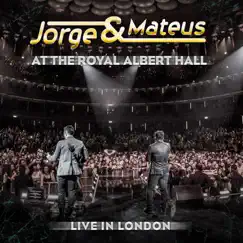 Jorge & Mateus - Live In London - At the Royal Albert Hall by Jorge & Mateus album reviews, ratings, credits