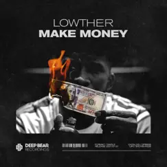 Make Money - Single by Lowther album reviews, ratings, credits